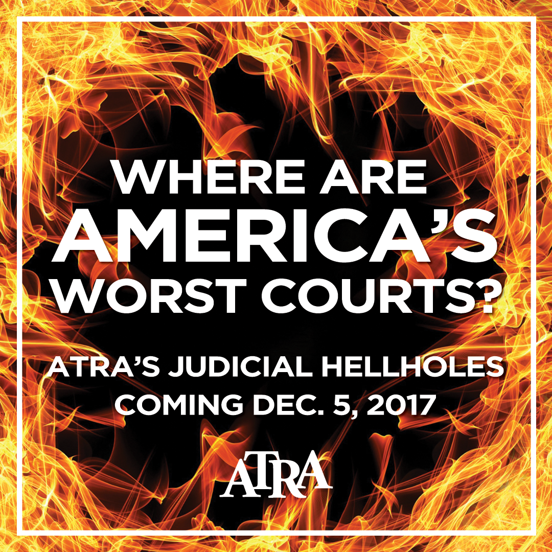 Latest “Judicial Hellholes” Report Is Cautionary Tale for Texas